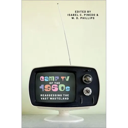Camp TV of the 1960s: Reassessing the Vast Wasteland
