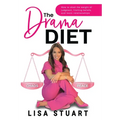 The Drama Diet: How to Shed the Weight of Judgment, Limiting Beliefs, and Toxic Relationships