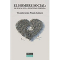 El Hombre Social: En Busca de la Identidad Perdida