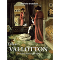 Félix Vallotton: Die kühle flamme der Nabis