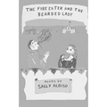 The Fire Eater and the Bearded Lady