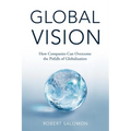 Global Vision: How Companies Can Overcome the Pitfalls of Globalization