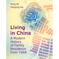 Living in China: A Modern History of Family Residence from 1949