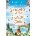 Summer at the Scottish Castle: A totally heart-warming and uplifting romance to escape with this summer