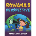 Rowana's Perspective