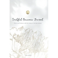 Soulful Business Journal: Grow your business with the energy of the four cycles