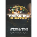 Marketing Digital: Potencia tu negocio en El Mundo digital