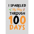 I sparkled my way through 100 days: 100 days of school activities ideas, 100th day of school book celebration ideas