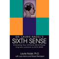 Dr. Laurie Nadel's Sixth Sense: Unlocking Your Ultimate Mind Power