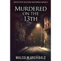 Murdered On The 13th