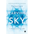 Carving a Sky: A Perspective on Life