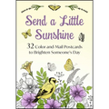 Send a Little Sunshine: 24 Color-And-Mail Postcards to Brighten Someone's Day