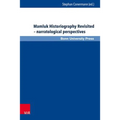 Mamluk Historiography Revisited - Narratological Perspectives