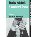 Stanley Kubrick's a Clockwork Orange
