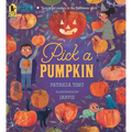 Pick a Pumpkin: (A Rhyming Holiday Story of Autumn Traditions for Toddlers, Preschoolers, and 1-2 Graders)