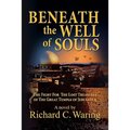 Beneath the Well of Souls, the Fight for the Lost Treasures of the Great Temple of Jerusalem
