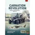 Carnation Revolution: Volume 2: Coup in Portugal, April 1974