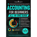 Accounting for Beginners (All-in-One): Everything You Need to Learn Financial & Managerial Accounting Even Without Prior Experience. Master Financial