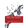 Break Free!: Becoming a Forgiving Person