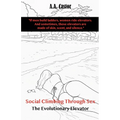 Social Climbing Through Sex: The Evolutionary Elevator