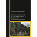 Theory and Practice in Epicurean Political Philosophy: Security, Justice and Tranquility