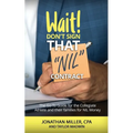 Wait Don't Sign That NIL Contract: The Go-To Guide for the Collegiate Athlete and their families for NIL Money