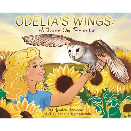 Odelia's Wings: A Barn Owl Promise