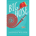 Big Hose: A Firefighter Romance