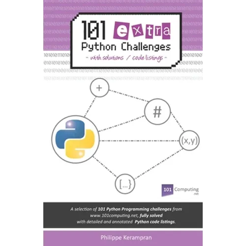 101 Extra Python Challenges: With Solutions / Code Listings