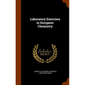 Laboratory Exercises in Inorganic Chemistry