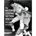 The History of Central Section Wrestling and more 1952-2007