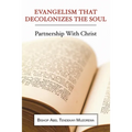 Evangelism That Decolonizes the Soul