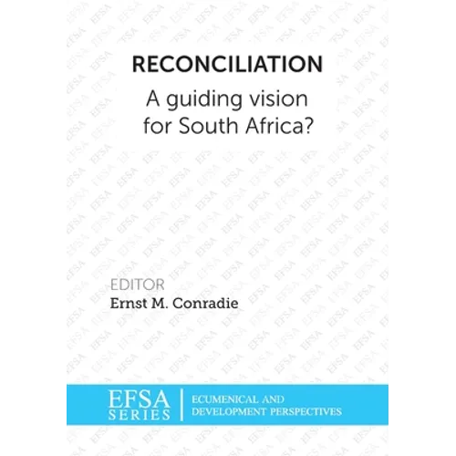 Reconciliation: A guiding vision for South Africa?