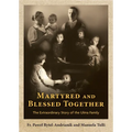 Martyred and Blessed Together: The Extraordinary Story of the Ulma Family