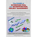 The Power of Enterprise PMOs and Enterprise-Wide Project Management: Introducing a Business Management Model Integrating and Harmonizing Operations Bu