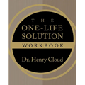 The One-Life Solution Workbook: The Realistic Road to a Better Work-Life Balance