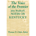 The Voice of the Frontier: John Bradford's Notes on Kentucky