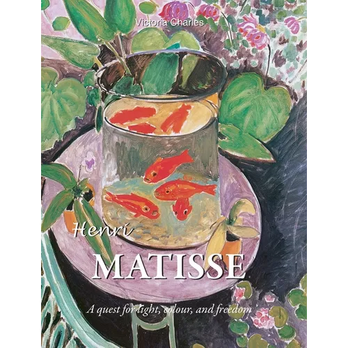 Henri Matisse: A quest for light, colour, and freedom