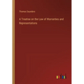 A Treatise on the Law of Warranties and Representations