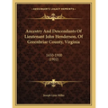 Ancestry And Descendants Of Lieutenant John Henderson, Of Greenbriar County, Virginia: 1650-1900 (1902)