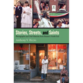 Stories, Streets, and Saints: Photographs and Oral Histories from Boston's North End