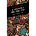 The Griot Tradition as Remixed through Hip Hop: Straight Outta Africa