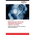 Infeccion Por Virus de Papiloma Humano y Cancer Cervical