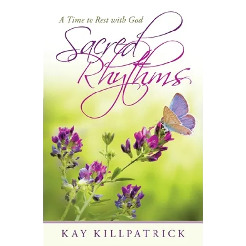 Sacred Rhythms: A Time to Rest with God