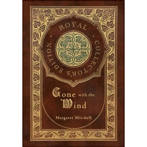 Gone with the Wind (Royal Collector's Edition) (Case Laminate Hardcover with Jacket)