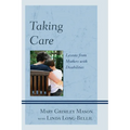 Taking Care: Lessons from Mothers with Disabilities