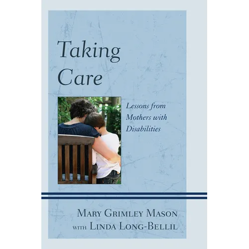 Taking Care: Lessons from Mothers with Disabilities