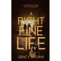 A Right Fine Life