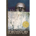 The Imaginary Lives of Mechanical Men: Stories