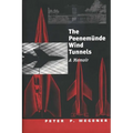 The Peenemünde Wind Tunnels: A Memoir
